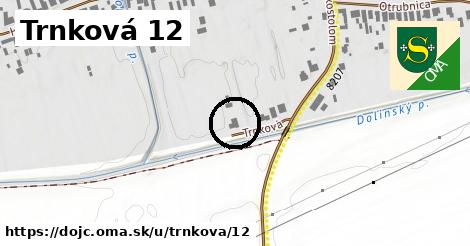 Trnková 12, Dojč