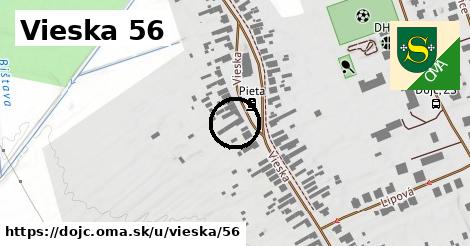 Vieska 56, Dojč