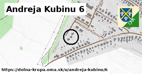 Andreja Kubinu 6, Dolná Krupá