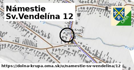 Námestie Sv.Vendelína 12, Dolná Krupá