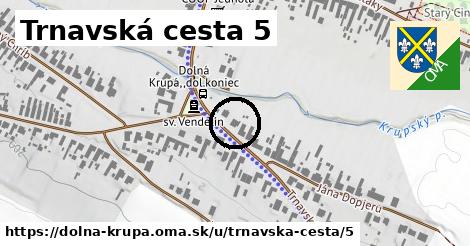 Trnavská cesta 5, Dolná Krupá