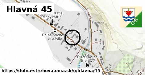 Hlavná 45, Dolná Strehová