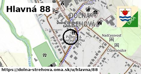Hlavná 88, Dolná Strehová