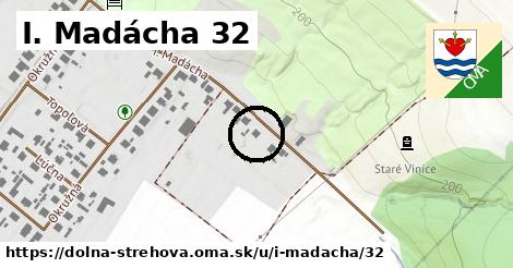 I. Madácha 32, Dolná Strehová