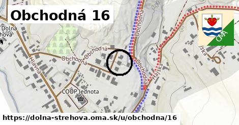 Obchodná 16, Dolná Strehová