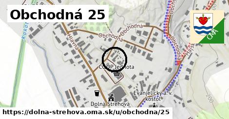 Obchodná 25, Dolná Strehová