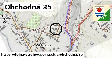 Obchodná 35, Dolná Strehová