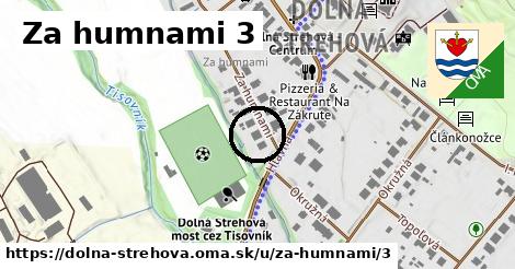 Za humnami 3, Dolná Strehová