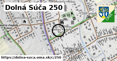 Dolná Súča <span class="supisne">250</span>
