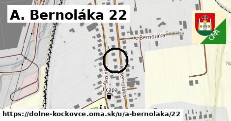 A. Bernoláka 22, Dolné Kočkovce