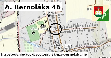 A. Bernoláka 46, Dolné Kočkovce