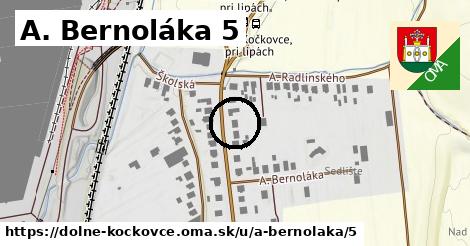 A. Bernoláka 5, Dolné Kočkovce