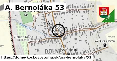 A. Bernoláka 53, Dolné Kočkovce