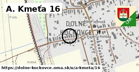 A. Kmeťa 16, Dolné Kočkovce