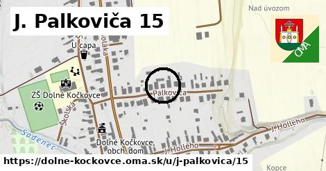 J. Palkoviča 15, Dolné Kočkovce