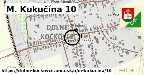 M. Kukučína 10, Dolné Kočkovce