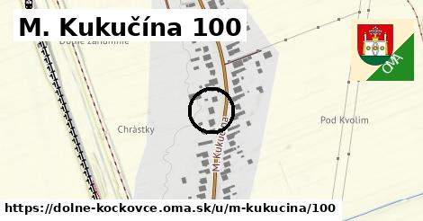 M. Kukučína 100, Dolné Kočkovce