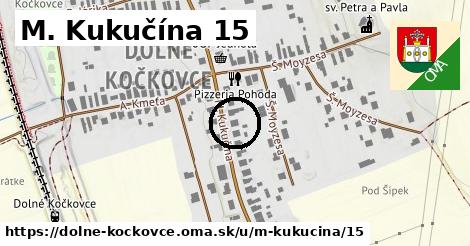 M. Kukučína 15, Dolné Kočkovce