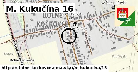 M. Kukučína 16, Dolné Kočkovce