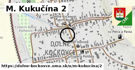 M. Kukučína 2, Dolné Kočkovce