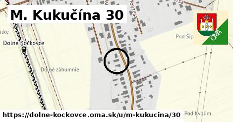 M. Kukučína 30, Dolné Kočkovce