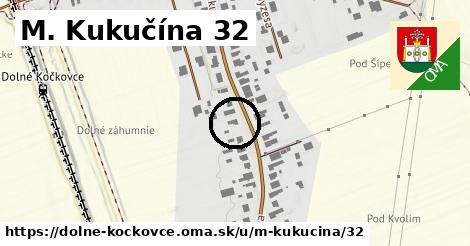 M. Kukučína 32, Dolné Kočkovce