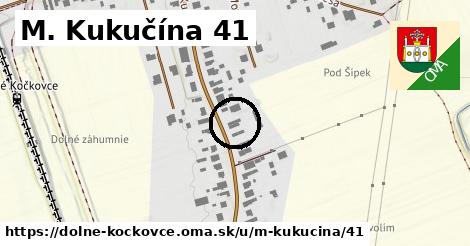 M. Kukučína 41, Dolné Kočkovce