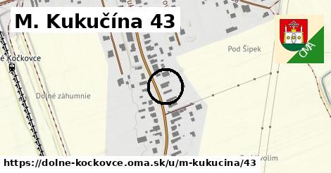 M. Kukučína 43, Dolné Kočkovce