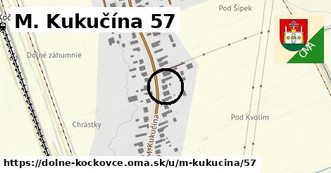 M. Kukučína 57, Dolné Kočkovce
