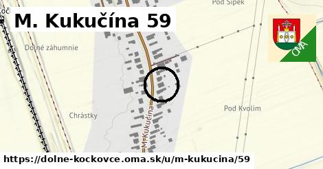 M. Kukučína 59, Dolné Kočkovce