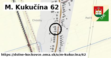 M. Kukučína 62, Dolné Kočkovce