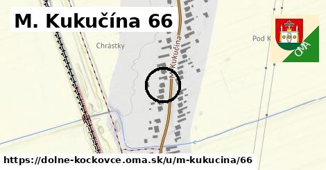 M. Kukučína 66, Dolné Kočkovce