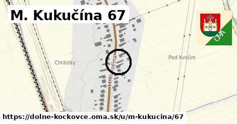 M. Kukučína 67, Dolné Kočkovce