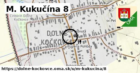 M. Kukučína 8, Dolné Kočkovce