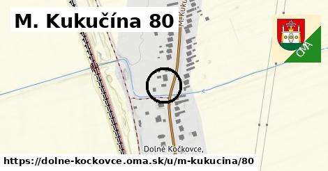 M. Kukučína 80, Dolné Kočkovce