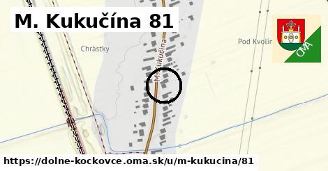 M. Kukučína 81, Dolné Kočkovce