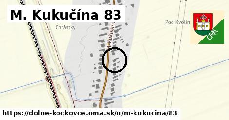 M. Kukučína 83, Dolné Kočkovce