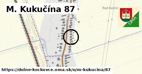 M. Kukučína 87, Dolné Kočkovce
