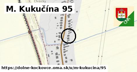 M. Kukučína 95, Dolné Kočkovce