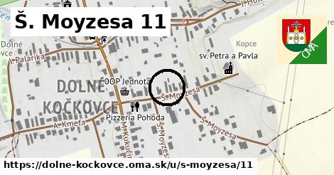 Š. Moyzesa 11, Dolné Kočkovce