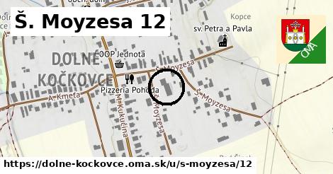 Š. Moyzesa 12, Dolné Kočkovce