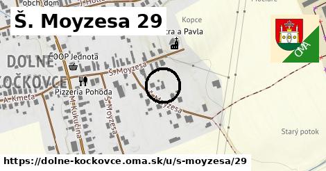 Š. Moyzesa 29, Dolné Kočkovce