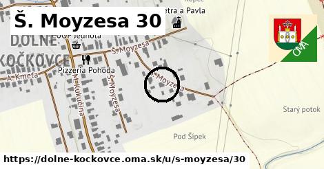 Š. Moyzesa 30, Dolné Kočkovce