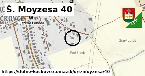 Š. Moyzesa 40, Dolné Kočkovce