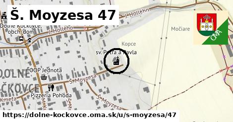 Š. Moyzesa 47, Dolné Kočkovce