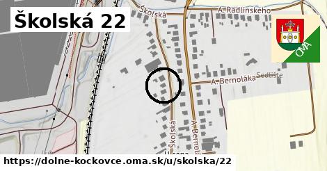 Školská 22, Dolné Kočkovce