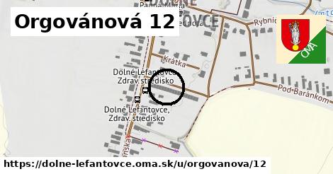 Orgovánová 12, Dolné Lefantovce