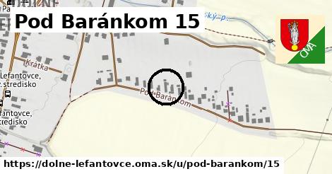 Pod Baránkom 15, Dolné Lefantovce