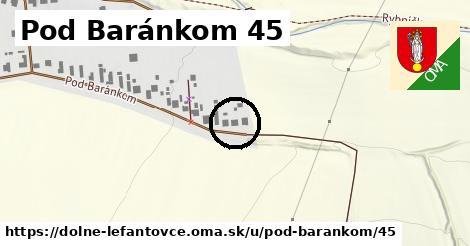 Pod Baránkom 45, Dolné Lefantovce