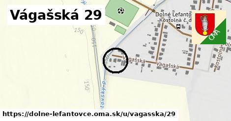 Vágašská 29, Dolné Lefantovce